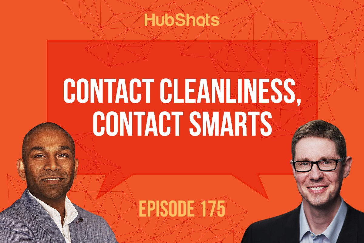 Hubshots Episode 175: Contact Cleanliness, Contact Smarts