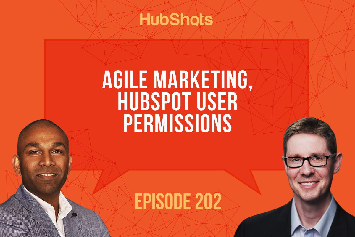 Episode 202 Agile Marketing HubSpot User Permissions